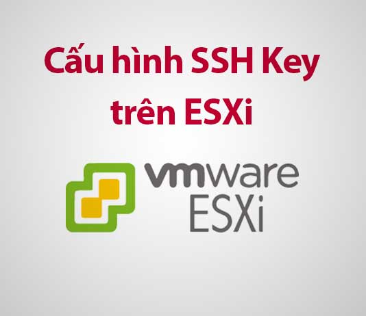 cấu hình ssh key trên esxi
