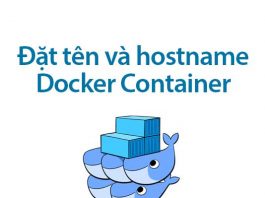 đặt tên và hostname cho docker container