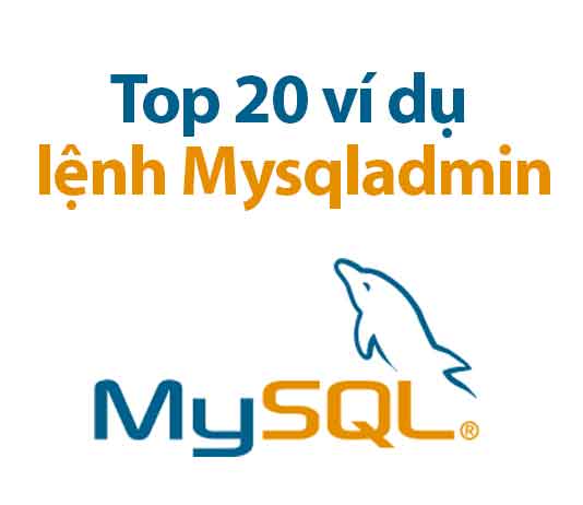 top-20-vi-du-lenh-mysqladmin-tren-linux
