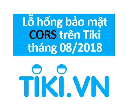 lỗ hổng bảo mật CORS trên Tiki.vn 2018