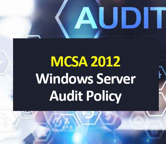 mcsa 2012 windows audit policy