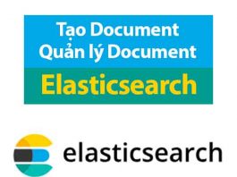tạo document quản lý document trong elasticsearch