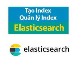 tạo index quản lý index trong elasticsearch