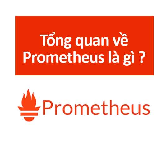 tổng quan prometheus là gì