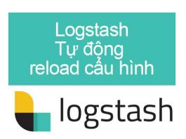logstash-tu-dong-reload-cau-hinh
