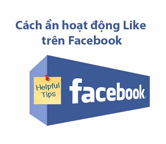 Cách ẩn hoạt động Like trên Facebook - Technology Diver