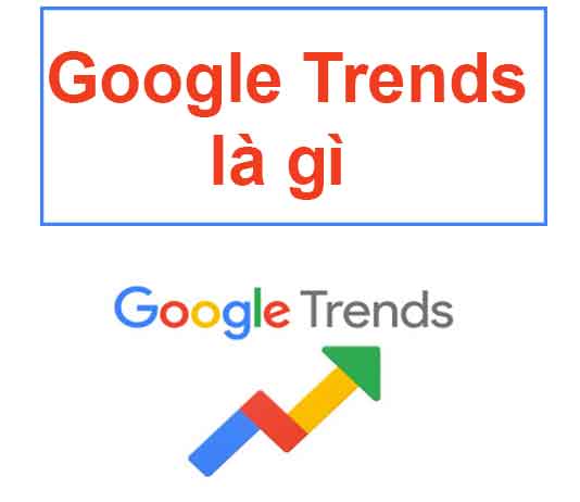 google-trends-la-gi