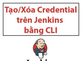 tao-xoa-credential-tren-jenkins-bang-cli