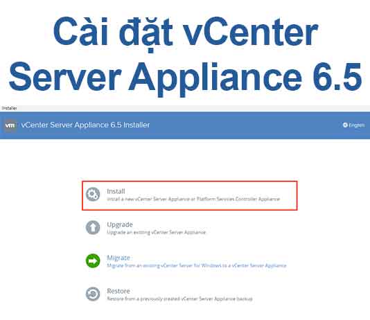 cai-dat-vcenter-server-appliance-65-chi-tiet