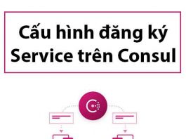 cau-hinh-dang-ky-service-tren-consul