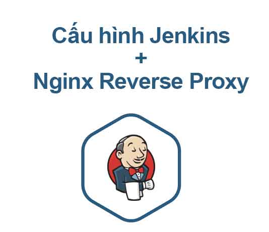 cau-hinh-jenkins-voi-nginx-reverse-proxy